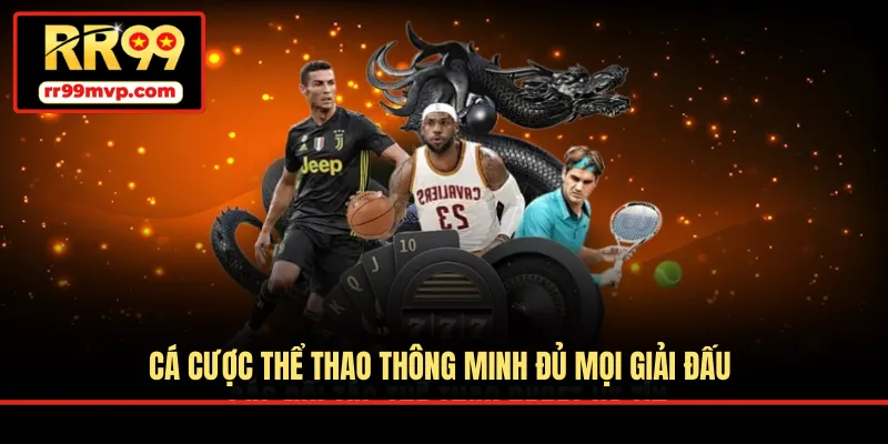 Cá cược thể thao thông minh đủ mọi giải đấu