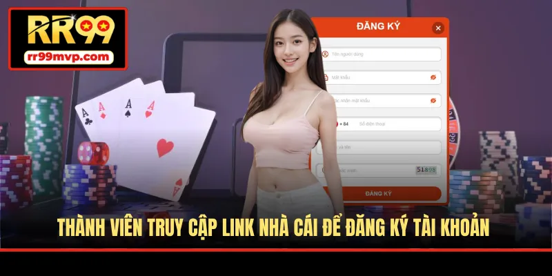 Thành viên truy cập link nhà cái để đăng ký tài khoản