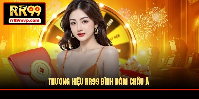 Thương hiệu RR99 đình đám châu Á