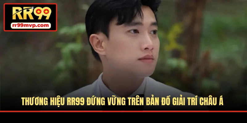 Thương hiệu RR99 đứng vững trên bản đồ giải trí châu Á